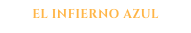 el infierno azul