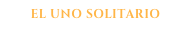 el uno solitario